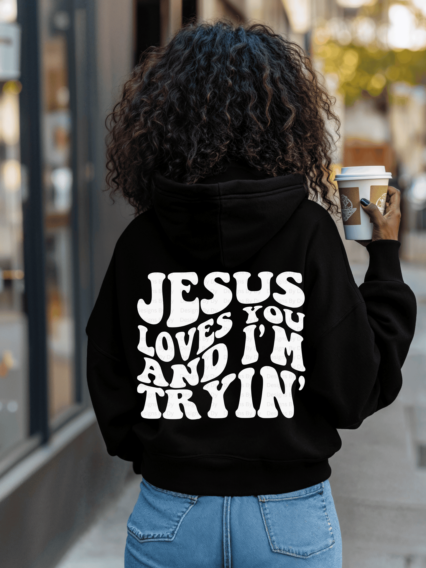 Jesus Loves You And I'm Tryin' Sweatshirt