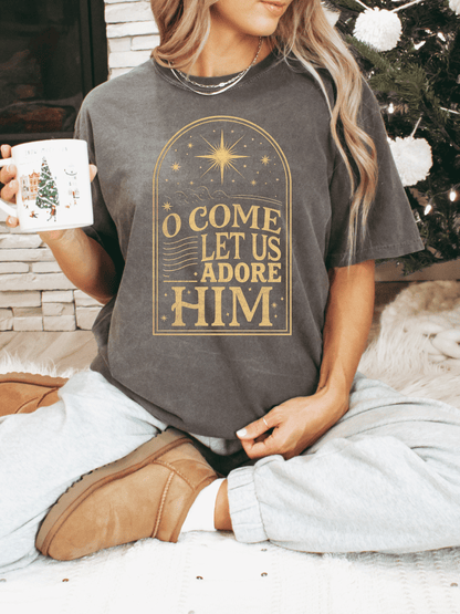 O Come Let Us Adore Him Tee