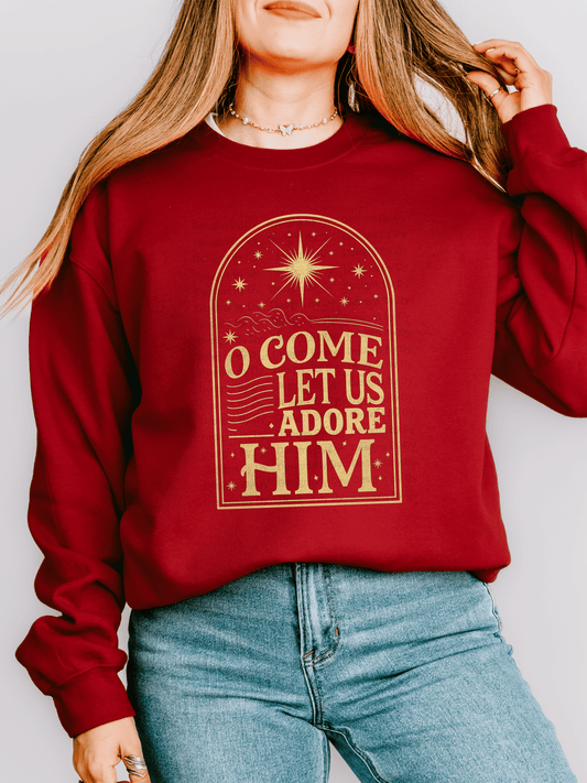 O Come Let Us Adore Him Sweatshirt